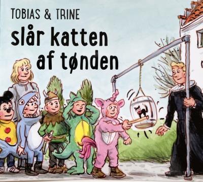 Jesper  Tom-Petersen / Tobias og Trine slår katten af tønden<a href=https://www.illustratorerne.dk/illustrator_profil/index-profil.php?bpid=2><br><b> SE PROFILEN </b></a>