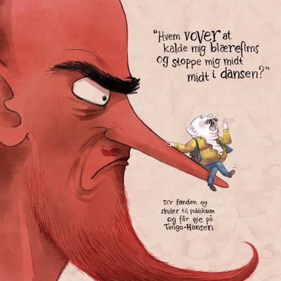 Line Birgitte  Borgersen / Fandens Fandango - Tekst af Mette Telefoni<a href=https://www.illustratorerne.dk/illustrator_profil/index-profil.php?bpid=168><br><b> SE PROFILEN </b></a>